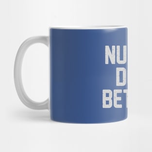 Nurses Do It Better Mug